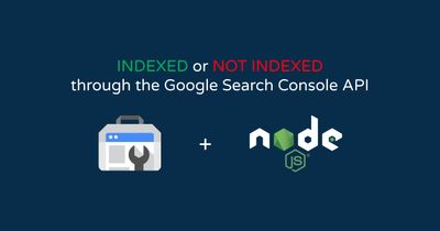 URL Inspection API with Node.js: Bulk Index Status